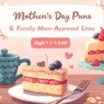 Mother’s Day Puns
