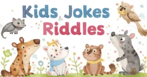 Kids Jokes and Riddles